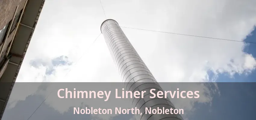 Chimney Liner Services Nobleton North, Nobleton - ON