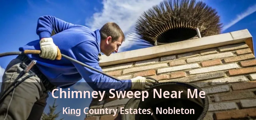 Chimney Sweep Near Me King Country Estates, Nobleton - ON