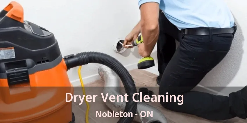 Dryer Vent Cleaning Nobleton - ON