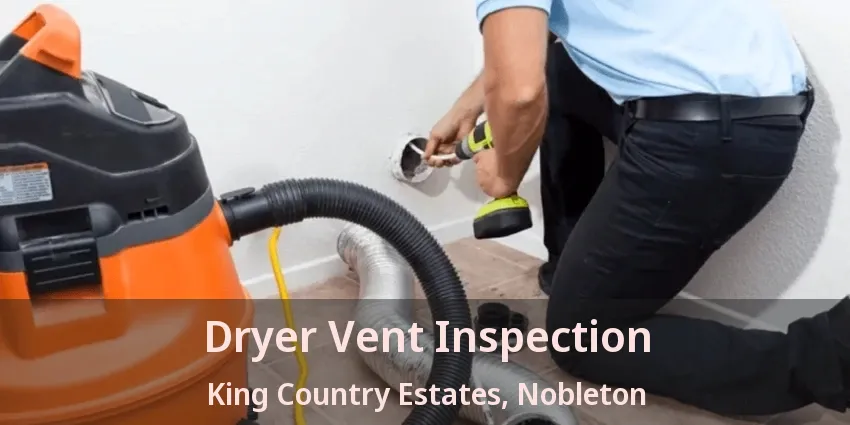 Dryer Vent Inspection King Country Estates, Nobleton - ON
