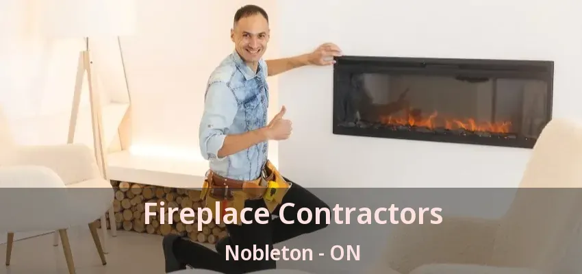 Fireplace Contractors Nobleton - ON