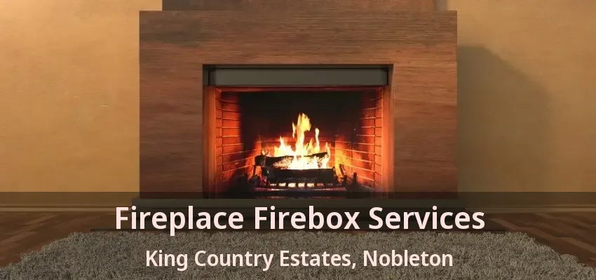 Fireplace Firebox Services King Country Estates, Nobleton - ON