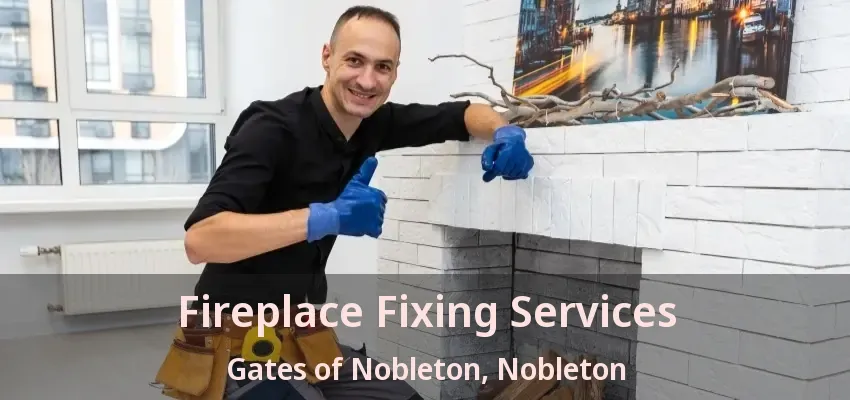 Fireplace Fixing Services Gates of Nobleton, Nobleton - ON