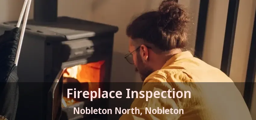 Fireplace Inspection Nobleton North, Nobleton - ON