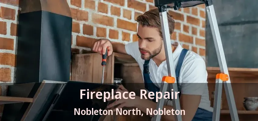 Fireplace Repair Nobleton North, Nobleton - ON
