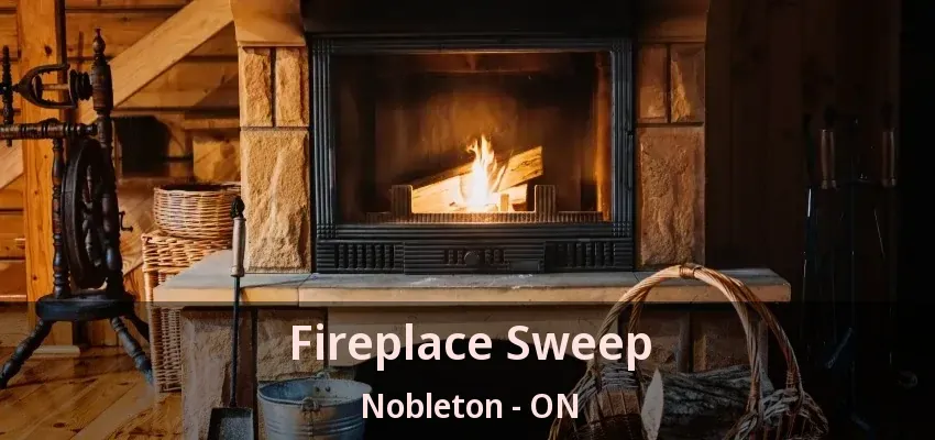Fireplace Sweep Nobleton - ON